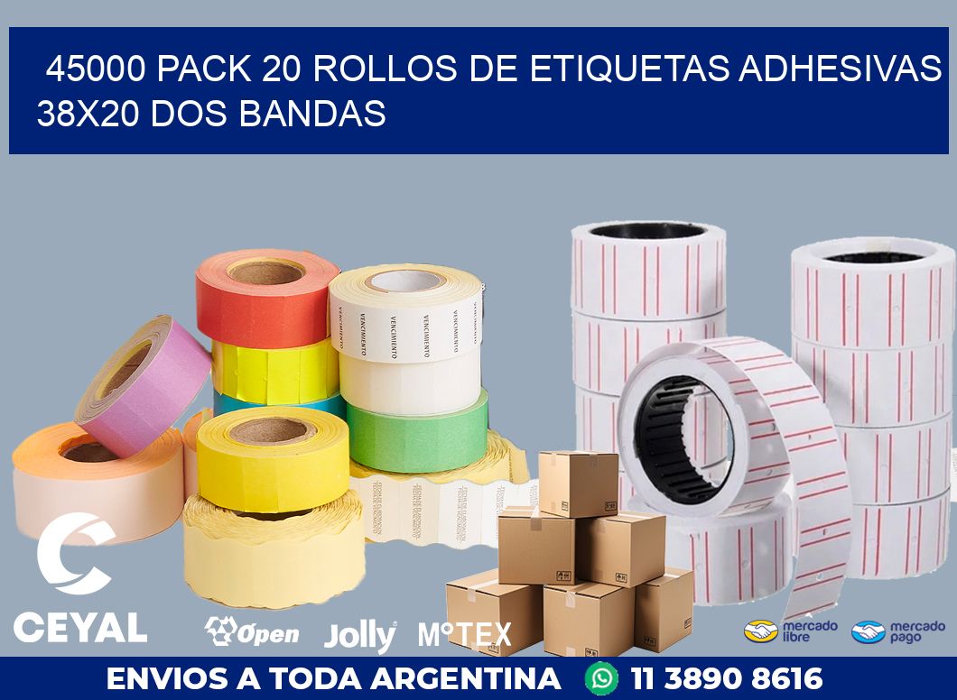45000 PACK 20 ROLLOS DE ETIQUETAS ADHESIVAS 38X20 DOS BANDAS