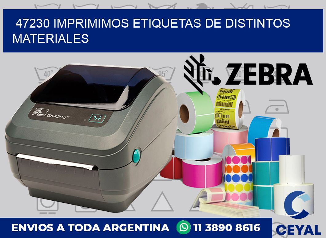 47230 IMPRIMIMOS ETIQUETAS DE DISTINTOS MATERIALES