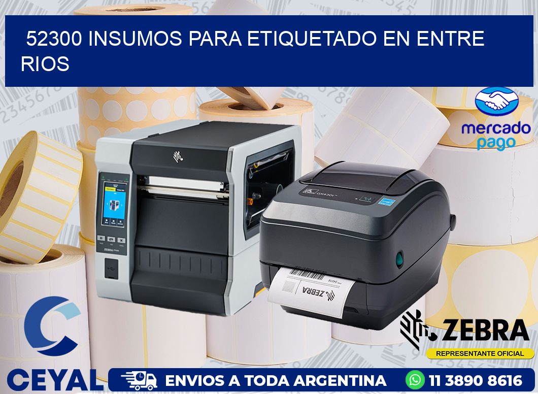 52300 INSUMOS PARA ETIQUETADO EN ENTRE RIOS