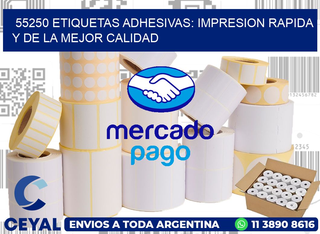 55250 ETIQUETAS ADHESIVAS: IMPRESION RAPIDA Y DE LA MEJOR CALIDAD
