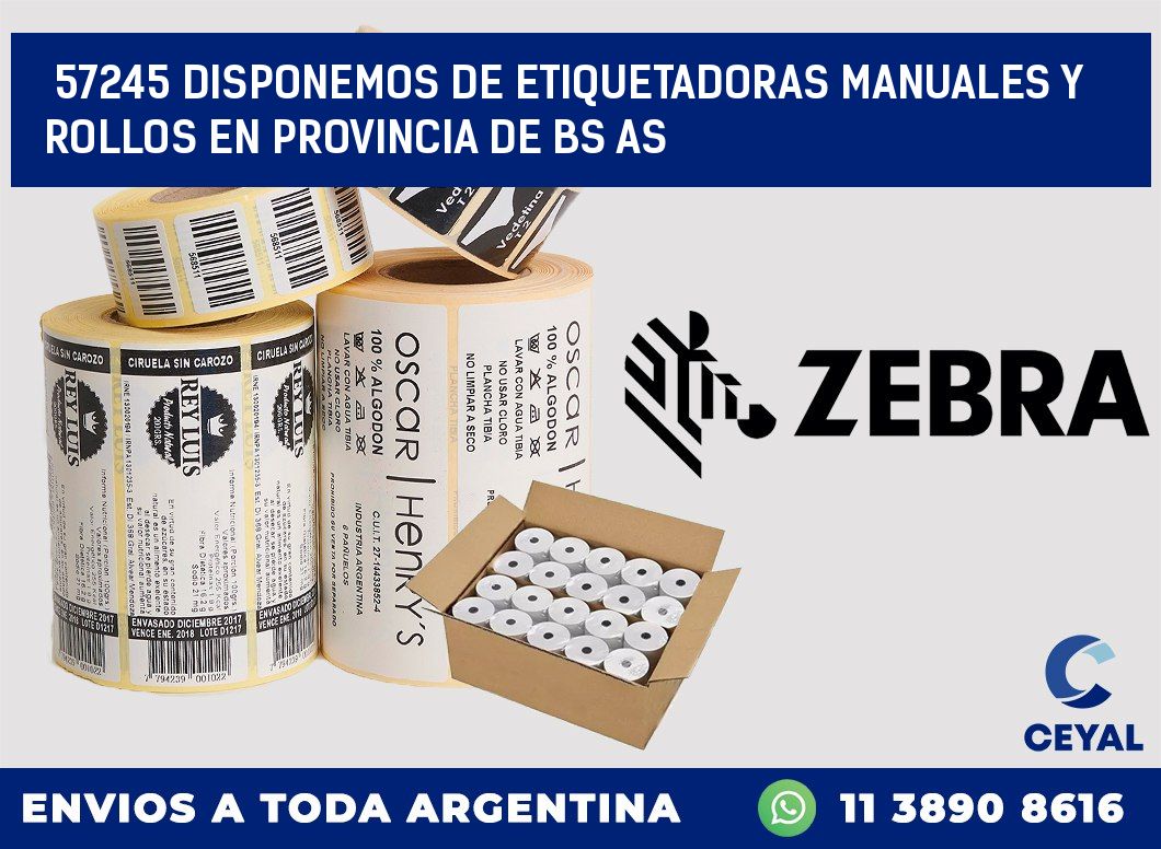 57245 DISPONEMOS DE ETIQUETADORAS MANUALES Y ROLLOS EN PROVINCIA DE BS AS