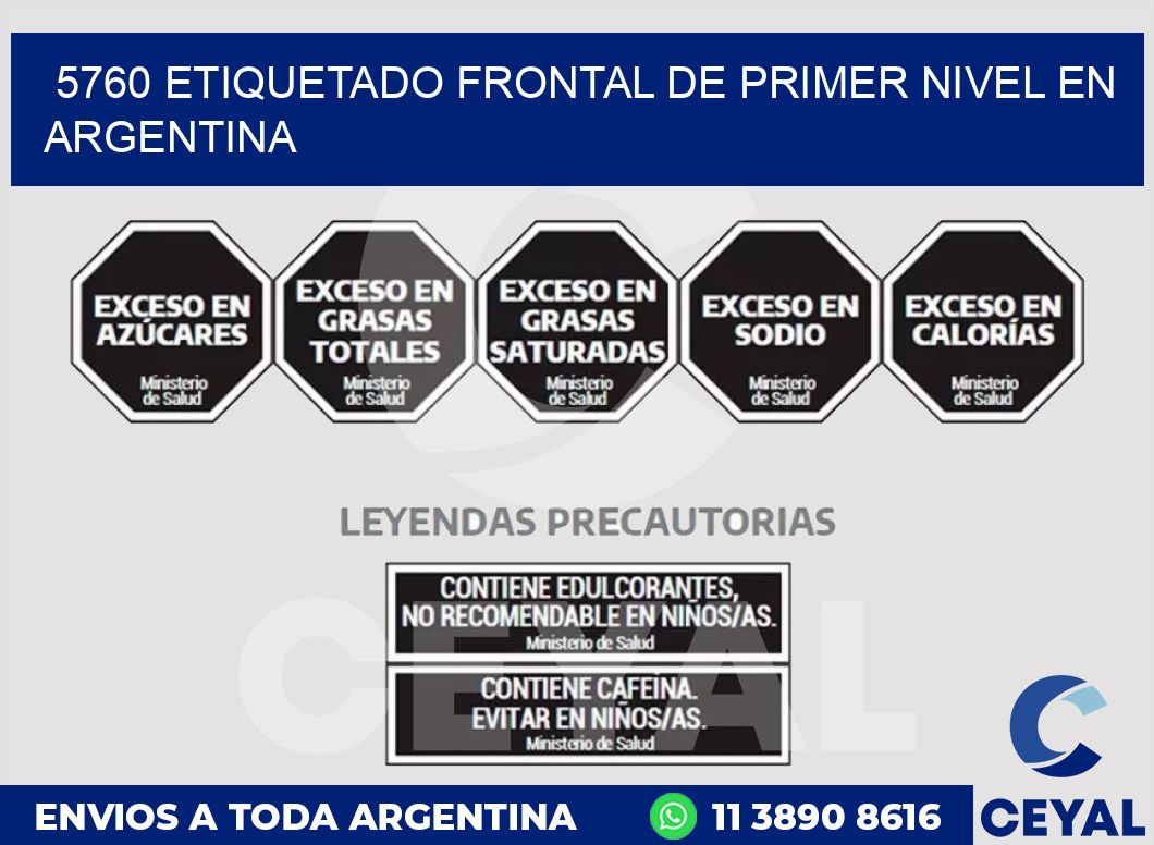 5760 ETIQUETADO FRONTAL DE PRIMER NIVEL EN ARGENTINA