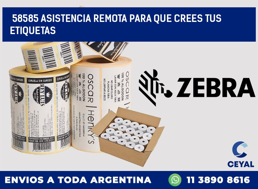 58585 ASISTENCIA REMOTA PARA QUE CREES TUS ETIQUETAS