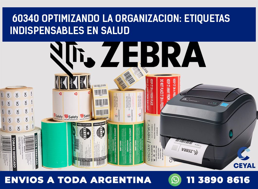 60340 OPTIMIZANDO LA ORGANIZACION: ETIQUETAS INDISPENSABLES EN SALUD