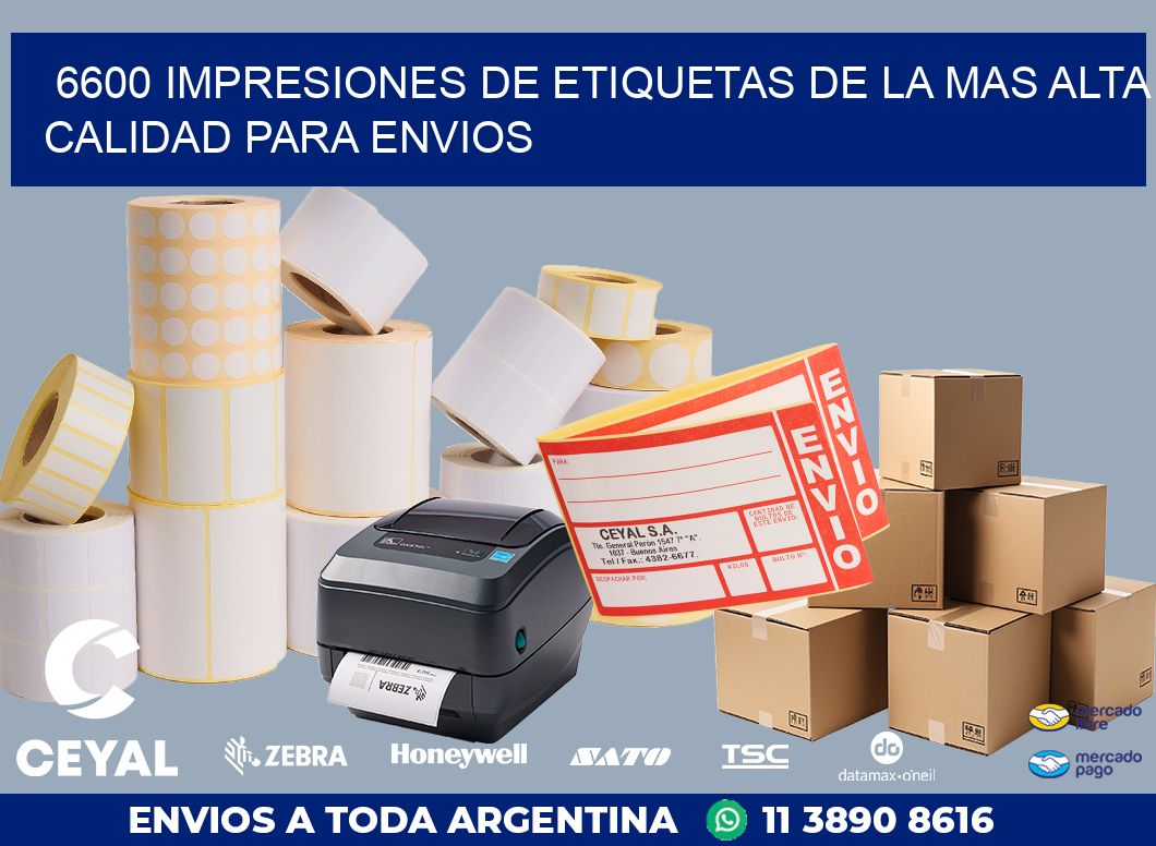 6600 IMPRESIONES DE ETIQUETAS DE LA MAS ALTA CALIDAD PARA ENVIOS
