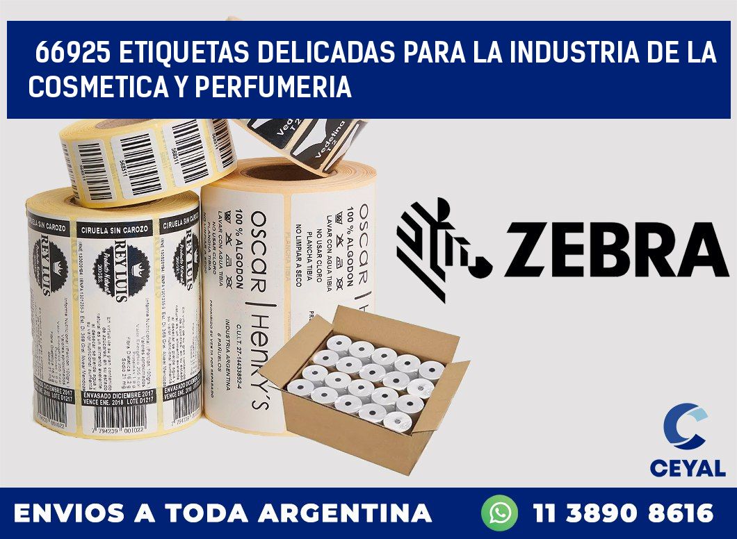 66925 ETIQUETAS DELICADAS PARA LA INDUSTRIA DE LA COSMETICA Y PERFUMERIA
