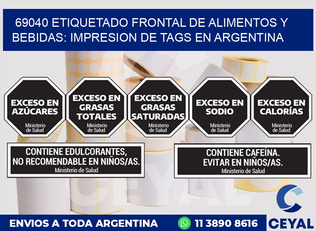 69040 ETIQUETADO FRONTAL DE ALIMENTOS Y BEBIDAS: IMPRESION DE TAGS EN ARGENTINA