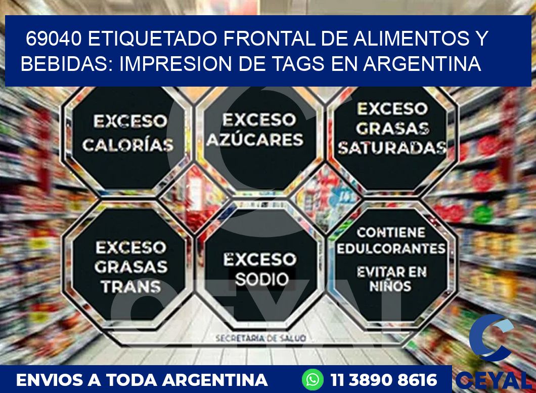 69040 ETIQUETADO FRONTAL DE ALIMENTOS Y BEBIDAS: IMPRESION DE TAGS EN ARGENTINA