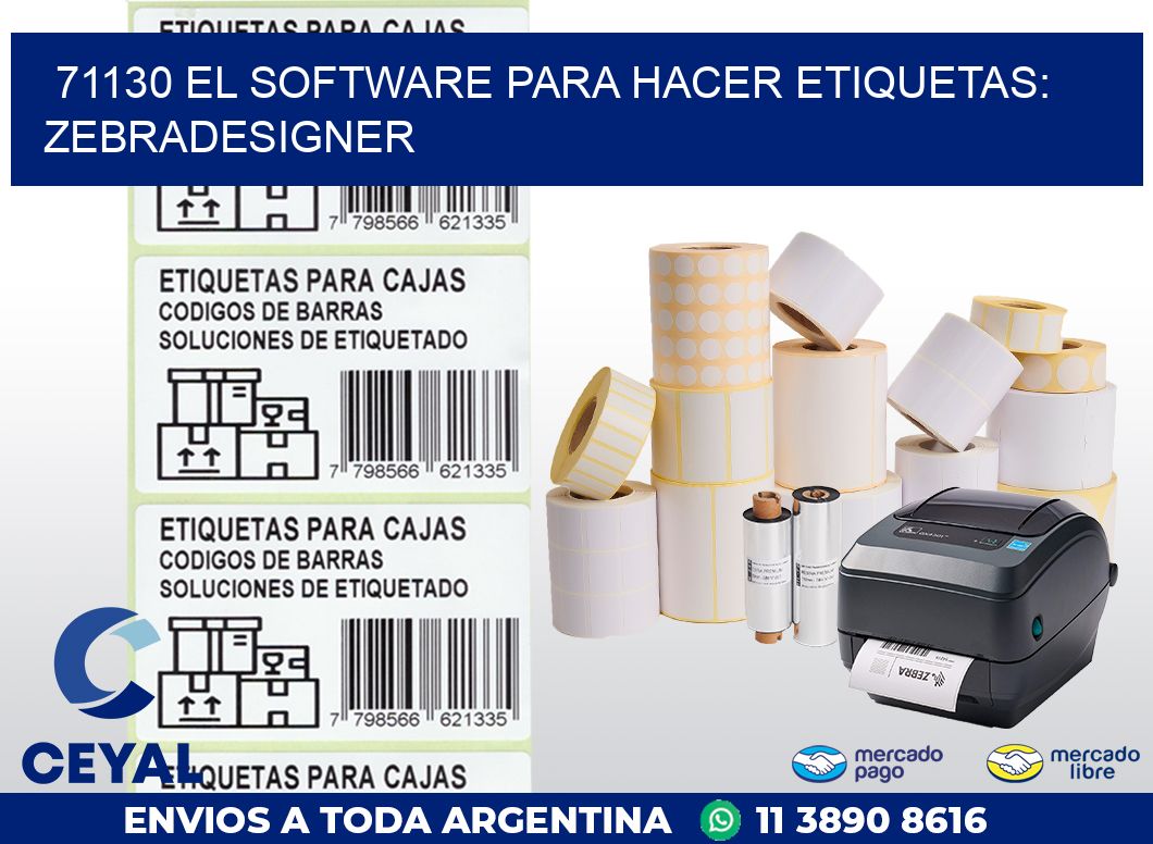 71130 EL SOFTWARE PARA HACER ETIQUETAS: ZEBRADESIGNER