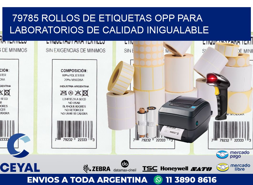 79785 ROLLOS DE ETIQUETAS OPP PARA LABORATORIOS DE CALIDAD INIGUALABLE