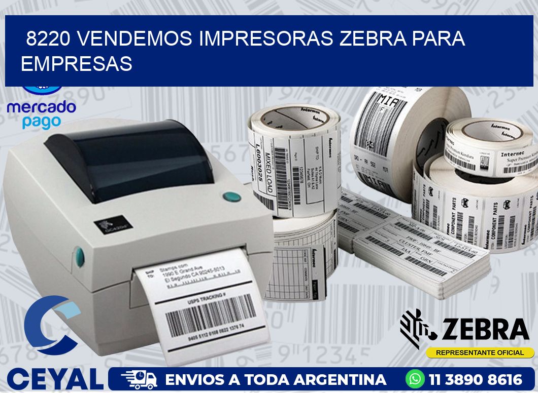 8220 VENDEMOS IMPRESORAS ZEBRA PARA EMPRESAS
