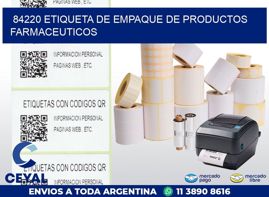 84220 ETIQUETA DE EMPAQUE DE PRODUCTOS FARMACEUTICOS