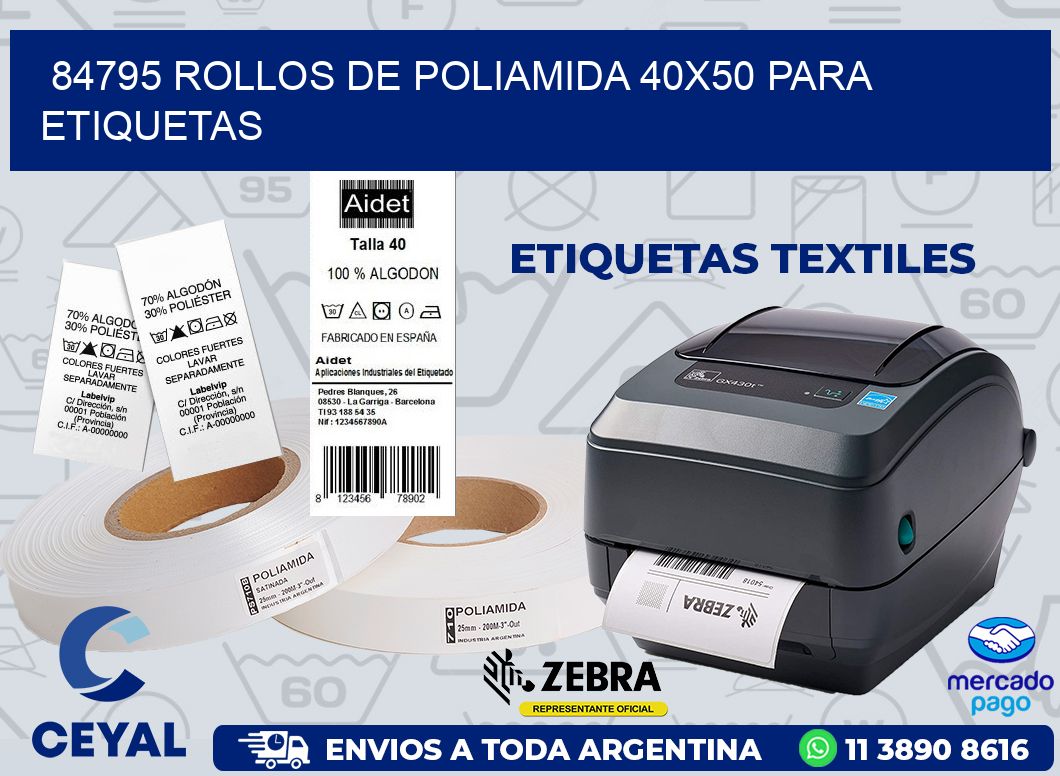 84795 ROLLOS DE POLIAMIDA 40X50 PARA ETIQUETAS