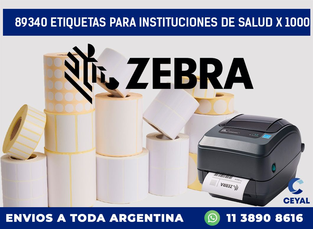 89340 ETIQUETAS PARA INSTITUCIONES DE SALUD X 1000