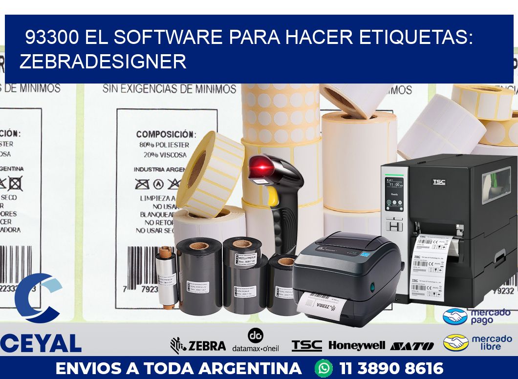 93300 EL SOFTWARE PARA HACER ETIQUETAS: ZEBRADESIGNER