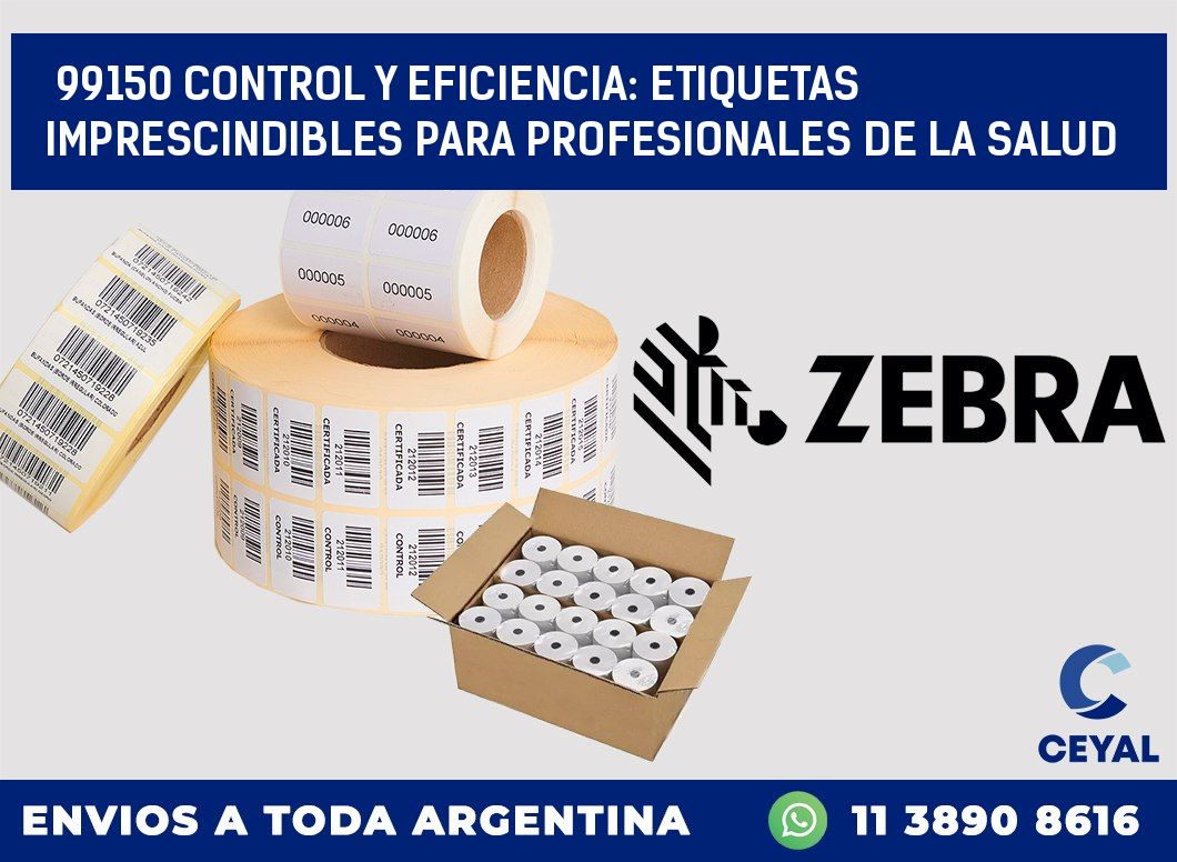 99150 CONTROL Y EFICIENCIA: ETIQUETAS IMPRESCINDIBLES PARA PROFESIONALES DE LA SALUD