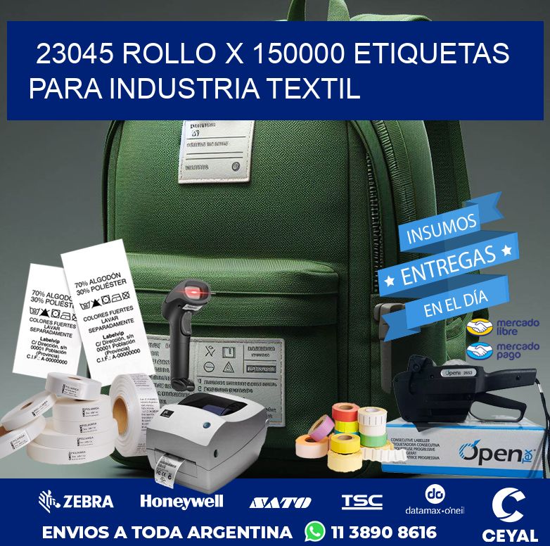 23045 ROLLO X 150000 ETIQUETAS PARA INDUSTRIA TEXTIL