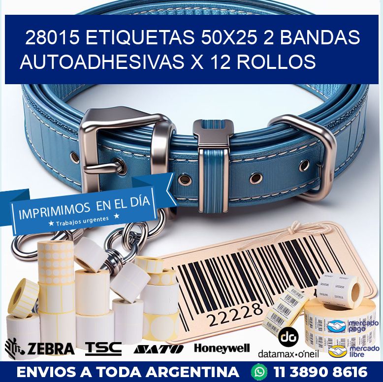 28015 ETIQUETAS 50X25 2 BANDAS AUTOADHESIVAS X 12 ROLLOS