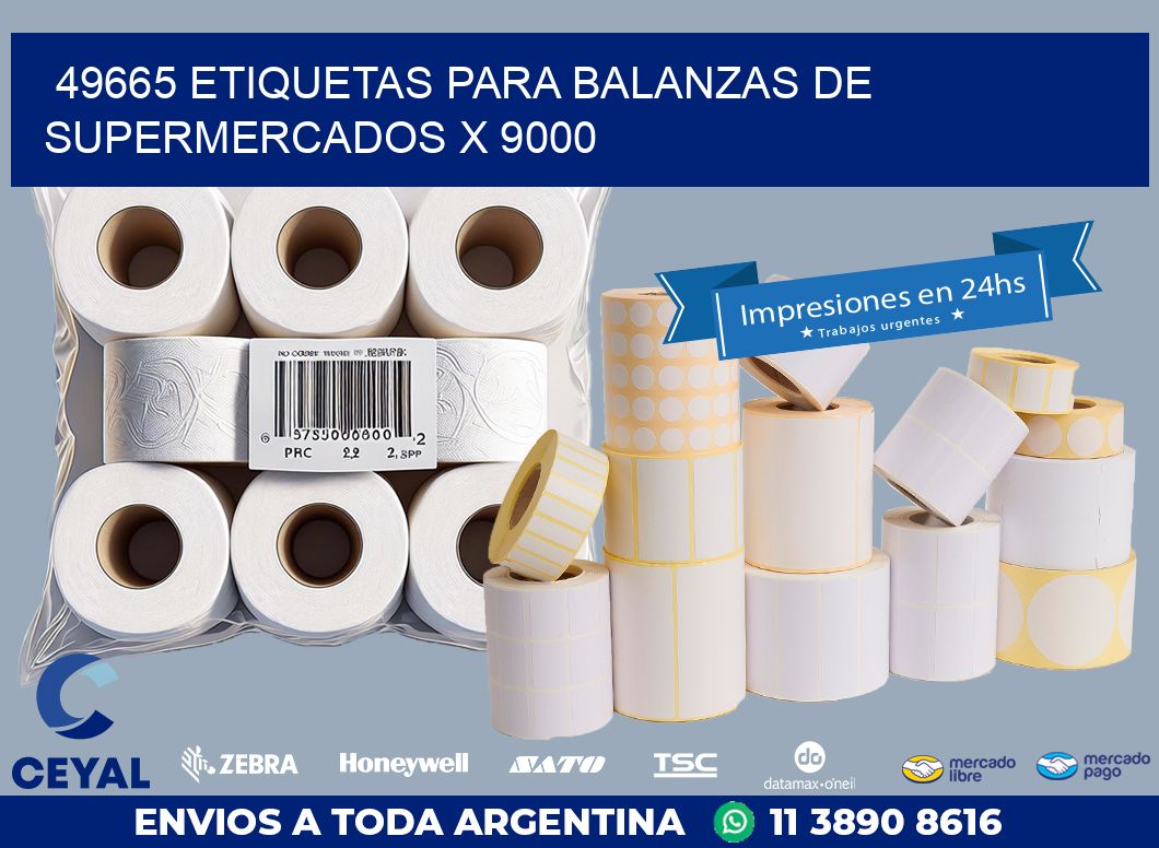 49665 ETIQUETAS PARA BALANZAS DE SUPERMERCADOS X 9000