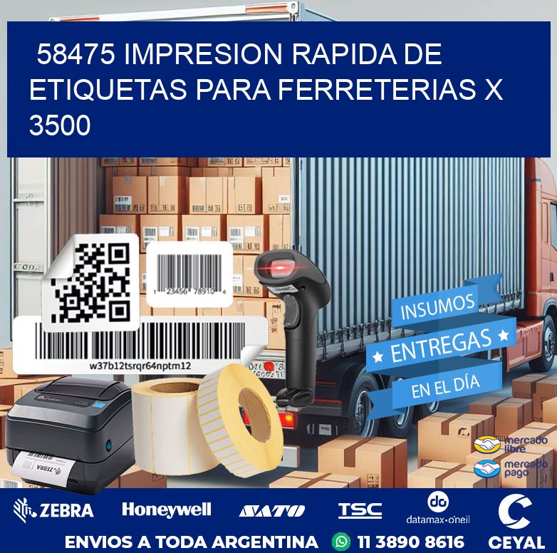 58475 IMPRESION RAPIDA DE ETIQUETAS PARA FERRETERIAS X 3500