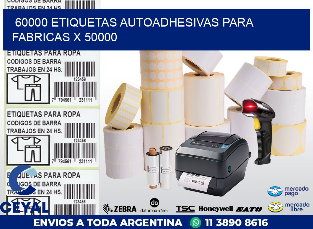 60000 ETIQUETAS AUTOADHESIVAS PARA FABRICAS X 50000