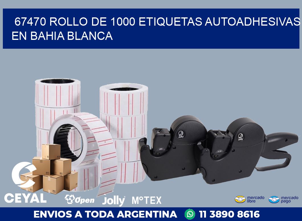 67470 ROLLO DE 1000 ETIQUETAS AUTOADHESIVAS EN BAHIA BLANCA