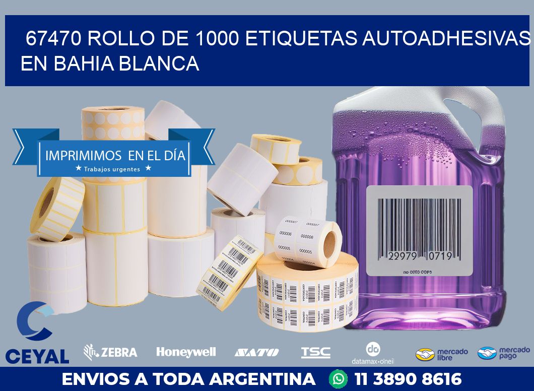 67470 ROLLO DE 1000 ETIQUETAS AUTOADHESIVAS EN BAHIA BLANCA