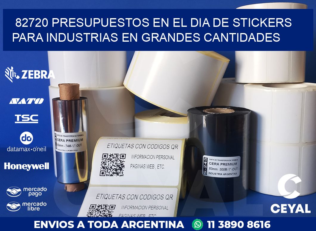82720 PRESUPUESTOS EN EL DIA DE STICKERS PARA INDUSTRIAS EN GRANDES CANTIDADES