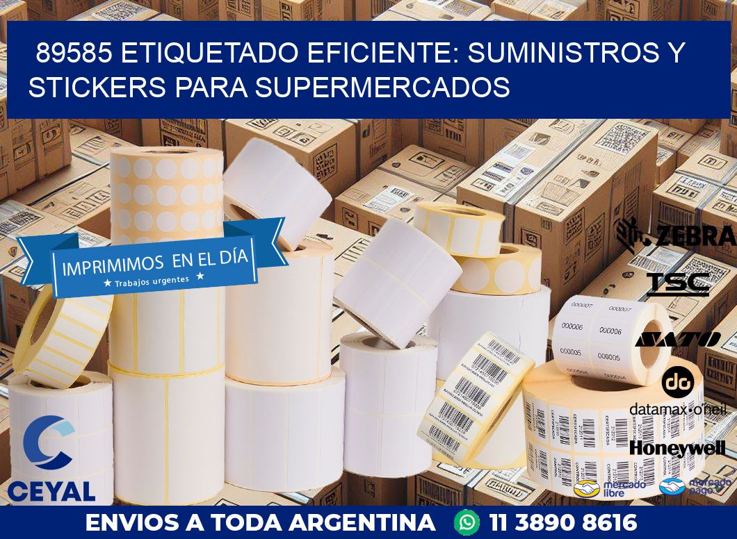 89585 ETIQUETADO EFICIENTE: SUMINISTROS Y STICKERS PARA SUPERMERCADOS