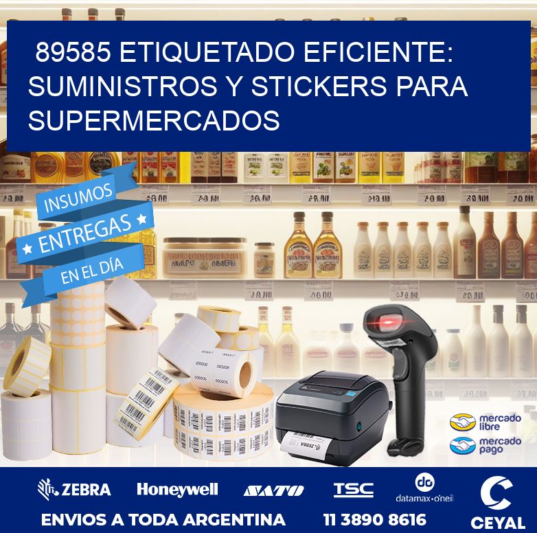 89585 ETIQUETADO EFICIENTE: SUMINISTROS Y STICKERS PARA SUPERMERCADOS