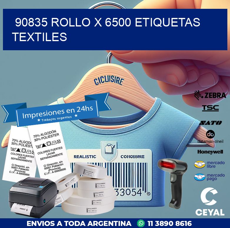 90835 ROLLO X 6500 ETIQUETAS TEXTILES