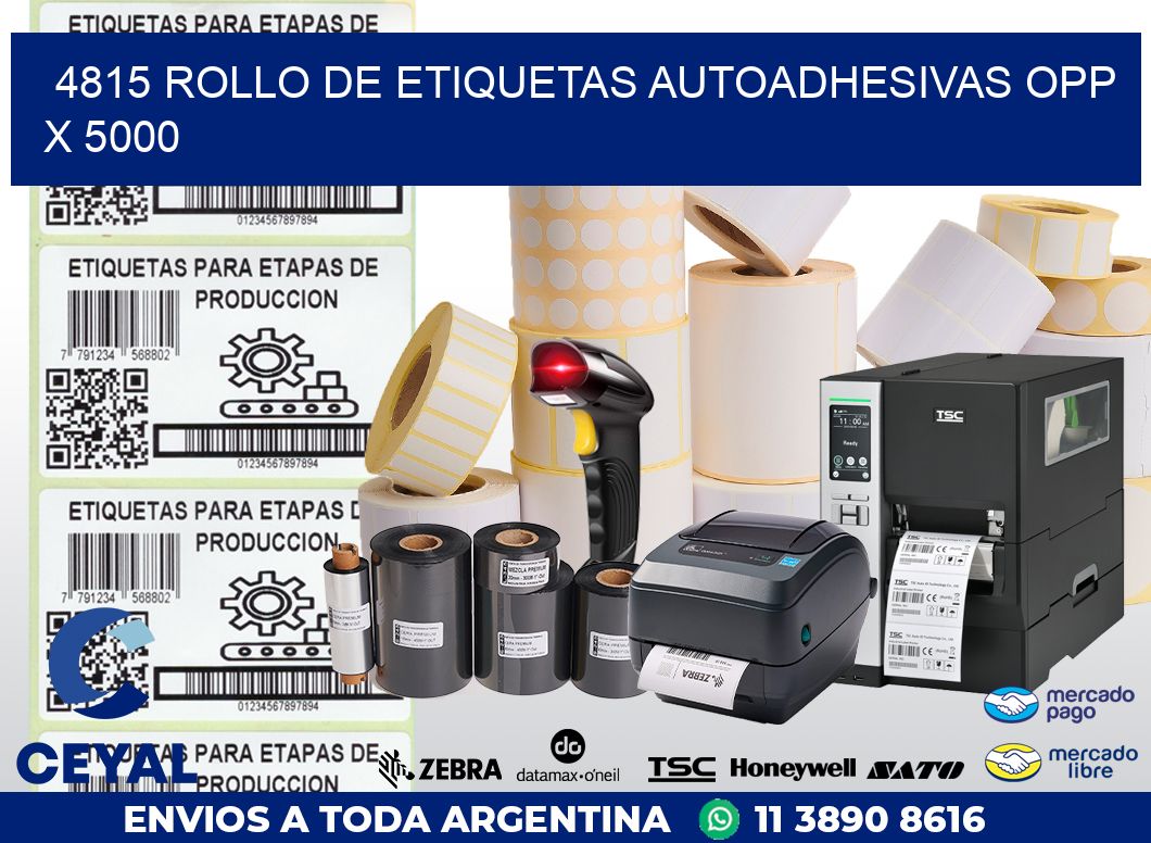 4815 ROLLO DE ETIQUETAS AUTOADHESIVAS OPP X 5000