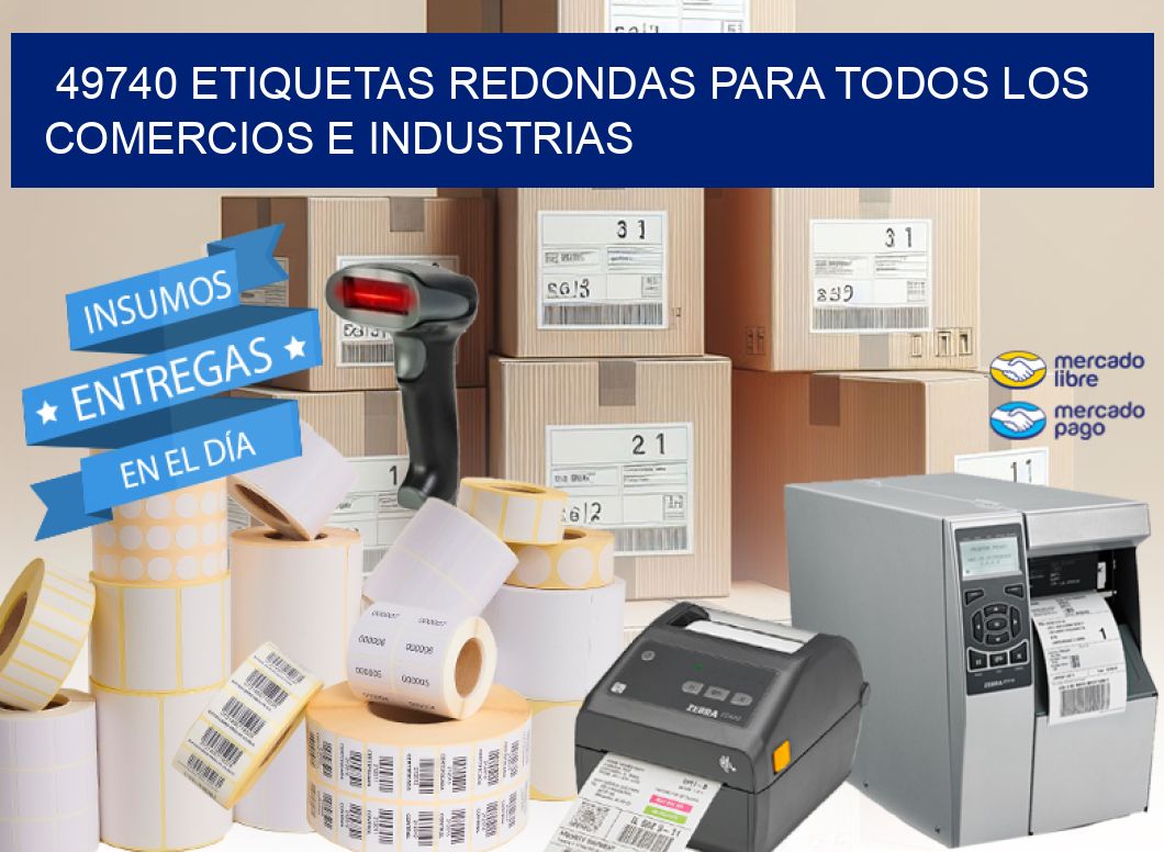 49740 ETIQUETAS REDONDAS PARA TODOS LOS COMERCIOS E INDUSTRIAS