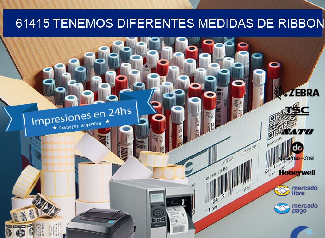 61415 TENEMOS DIFERENTES MEDIDAS DE RIBBON