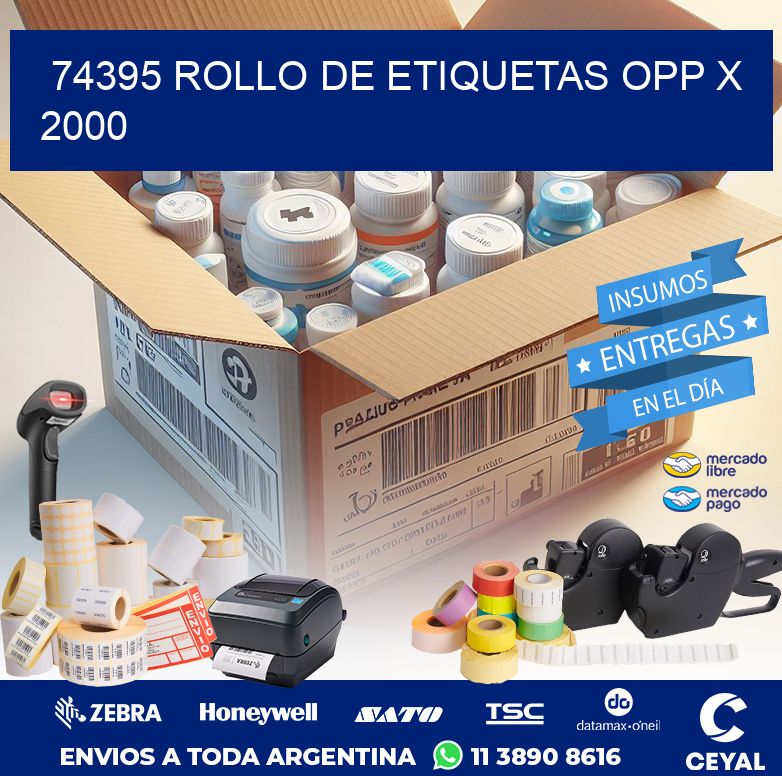 74395 ROLLO DE ETIQUETAS OPP X 2000