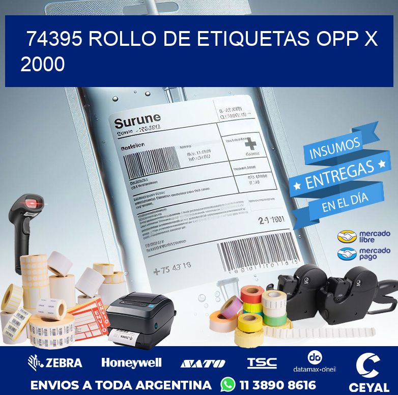 74395 ROLLO DE ETIQUETAS OPP X 2000