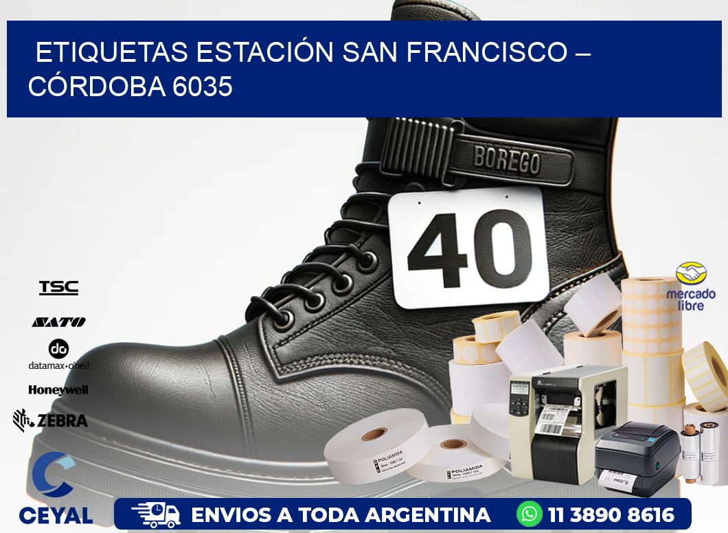 ETIQUETAS ESTACIÓN SAN FRANCISCO – CÓRDOBA 6035