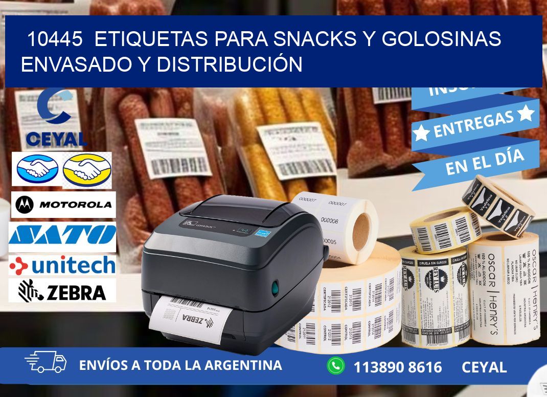 10445  ETIQUETAS PARA SNACKS Y GOLOSINAS ENVASADO Y DISTRIBUCIÓN