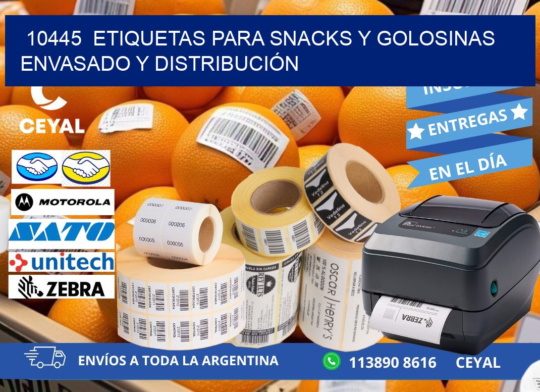 10445  ETIQUETAS PARA SNACKS Y GOLOSINAS ENVASADO Y DISTRIBUCIÓN