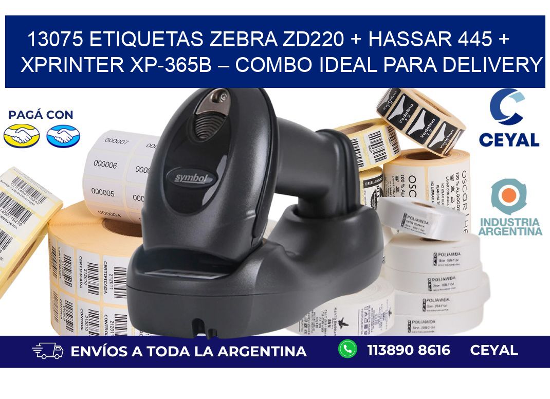 13075 ETIQUETAS Zebra ZD220 + Hassar 445 + Xprinter XP-365B – Combo ideal para delivery