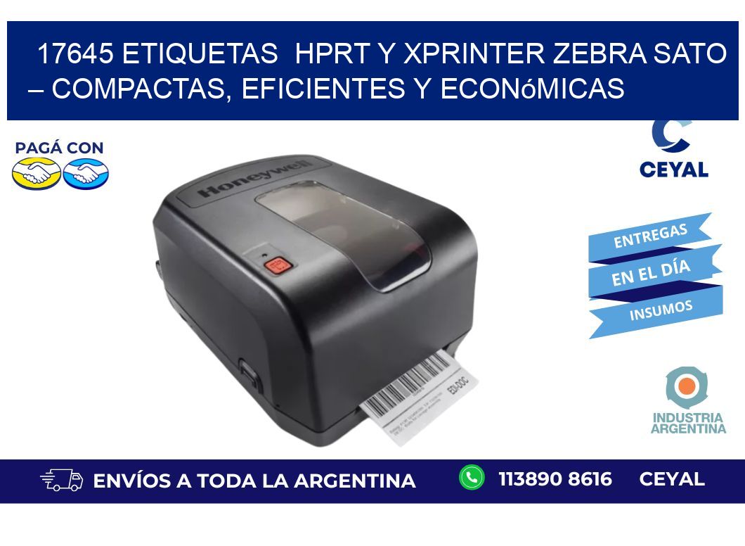 17645 etiquetas  HPRT y Xprinter zebra sato – Compactas, Eficientes y Económicas