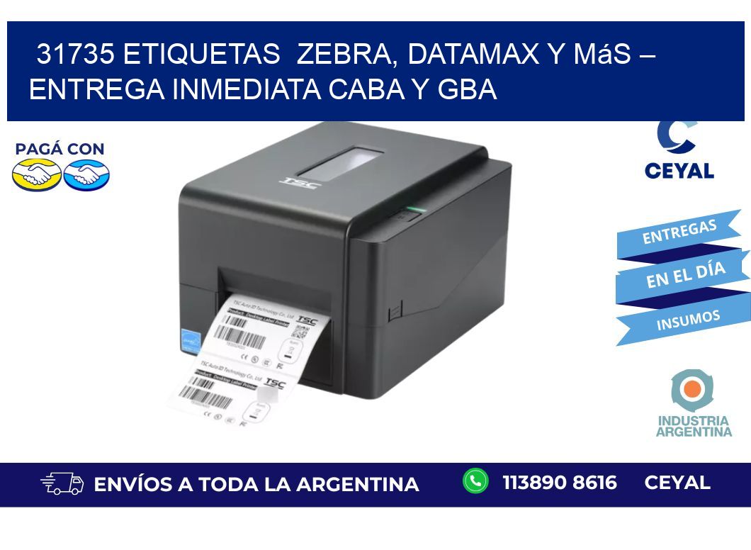 31735 etiquetas  Zebra, Datamax y Más – Entrega Inmediata CABA y GBA