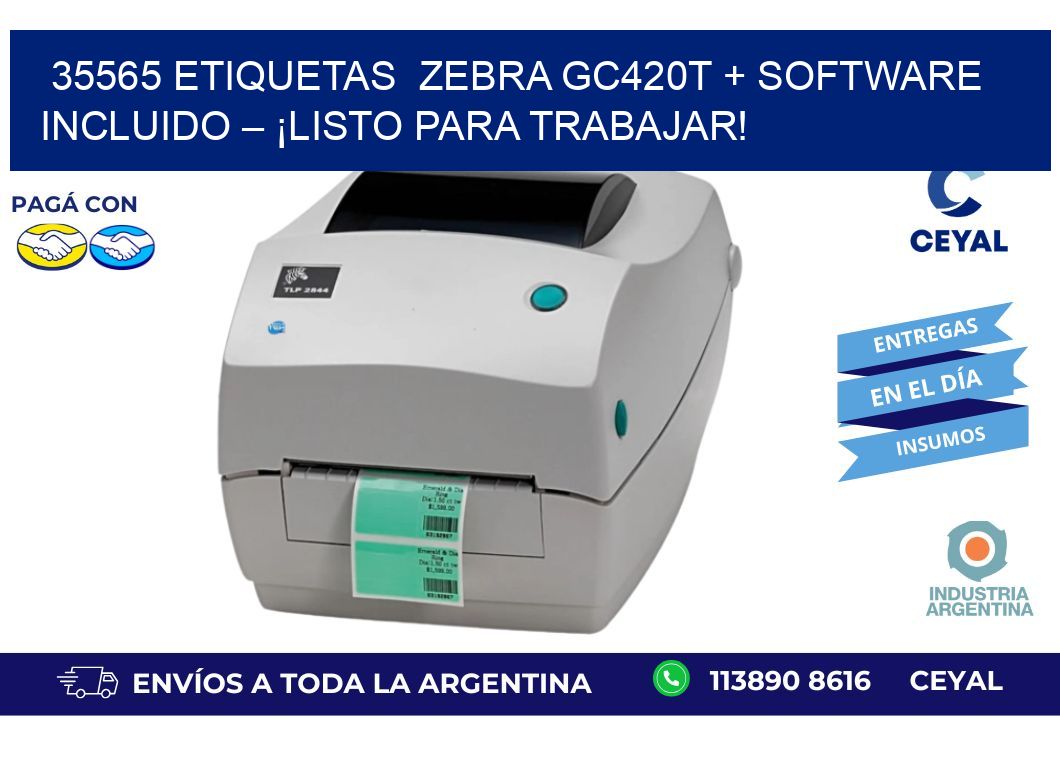 35565 etiquetas  Zebra GC420T + Software Incluido – ¡Listo Para Trabajar!