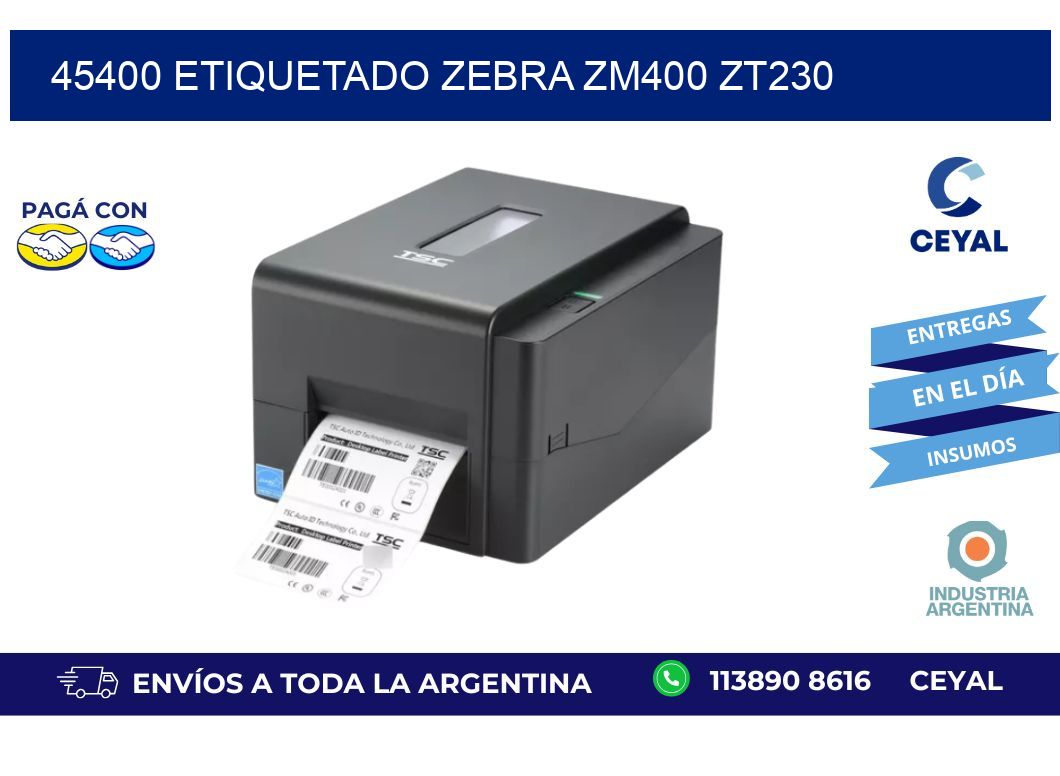 45400 ETIQUETADO ZEBRA ZM400 ZT230