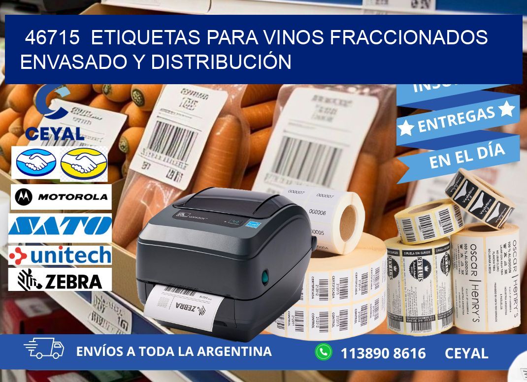 46715  ETIQUETAS PARA VINOS FRACCIONADOS ENVASADO Y DISTRIBUCIÓN