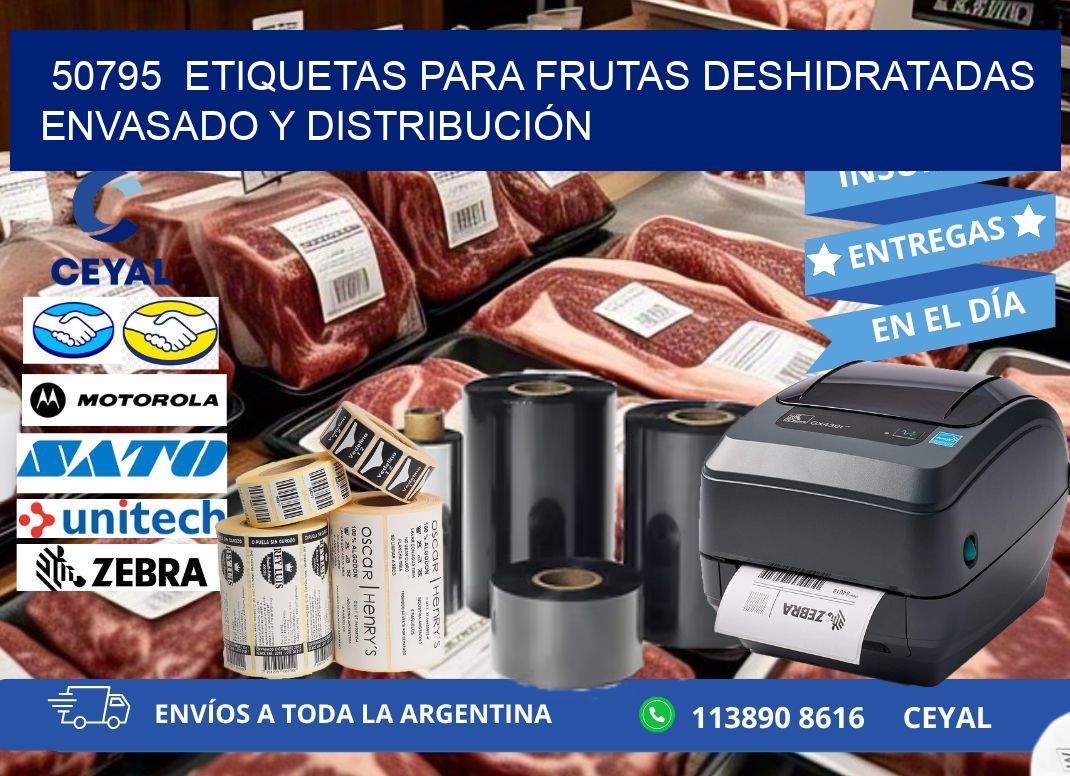 50795  ETIQUETAS PARA FRUTAS DESHIDRATADAS ENVASADO Y DISTRIBUCIÓN