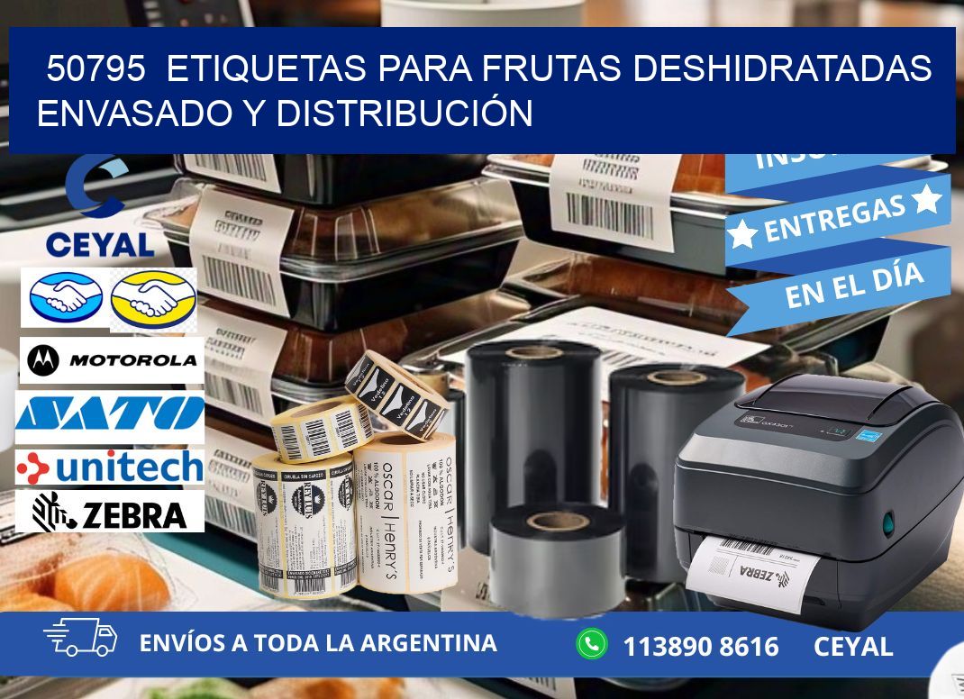 50795  ETIQUETAS PARA FRUTAS DESHIDRATADAS ENVASADO Y DISTRIBUCIÓN