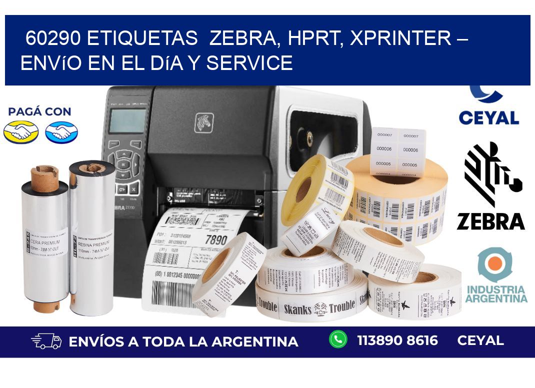 60290 etiquetas  Zebra, HPRT, Xprinter – Envío en el Día y Service