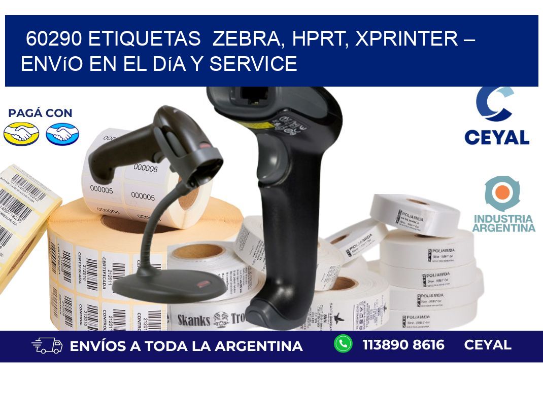 60290 etiquetas  Zebra, HPRT, Xprinter – Envío en el Día y Service