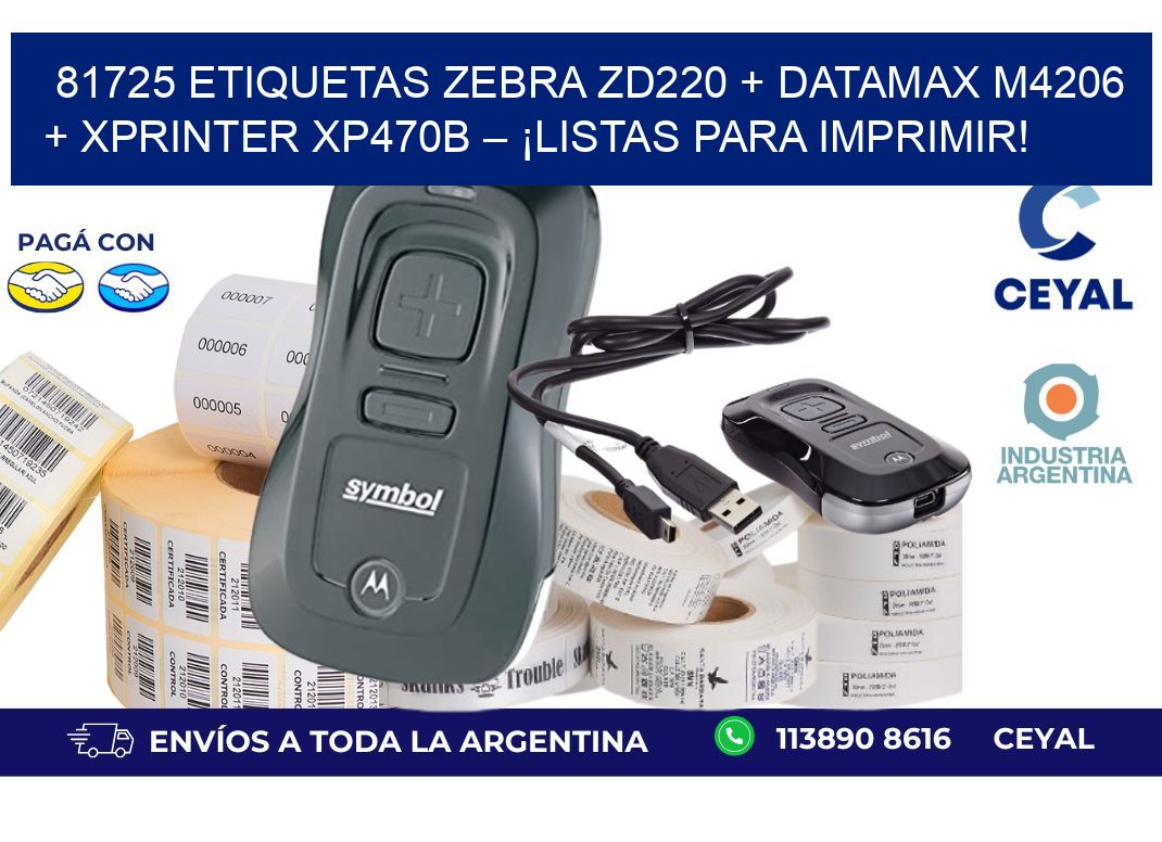 81725 ETIQUETAS Zebra ZD220 + Datamax M4206 + Xprinter XP470B – ¡Listas para imprimir!
